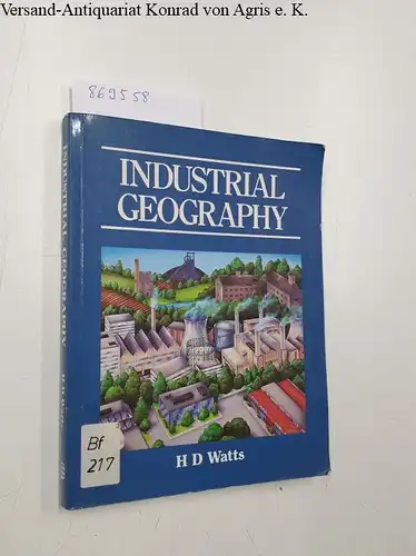 Watts, H.D: Industrial Geography. 