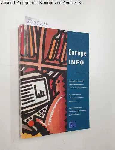 Oreja, Marcelino (Vorwort) and Europäische Gemeinschaft: Europe Info. Directory of Networks and Other European Union Information Sources. 