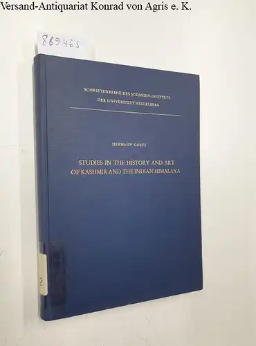 Goetz, Hermann: Studies in the History and Art of Kashmir and the Indian Himilaya. 