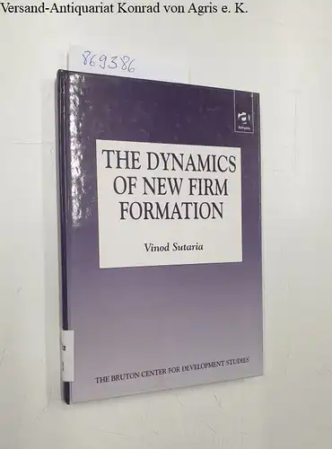 Sutaria, Vinod: The Dynamics of New Firm Formation (Bruton Center for Development Studies). 