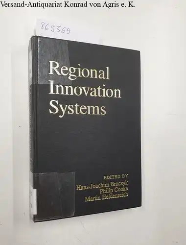 Cooke, Philip, Hans-Joachim Braczyk and Martin Heidenreich: Regional Innovation Systems: The Role of Governances in a Globalized World
 The role of governances in a globalized world. 