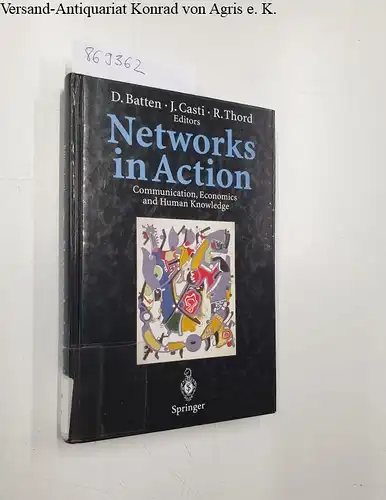 Batten, David, John Casti and Roland Thord: Networks in Action
 Communication, Economics and Human Knowledge. 