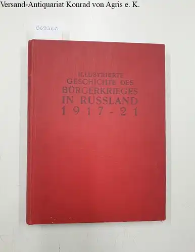 Thomas, J. (Hrsg.): Illustrierte Geschichte der Russischen Revolution 1917-1921. 
