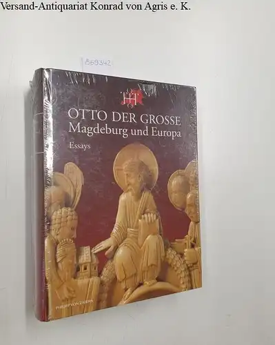Puhle, Matthias (Herausgeber): Otto der Große: Magdeburg und Europa
 2 Bände: Essays und Katalog. 