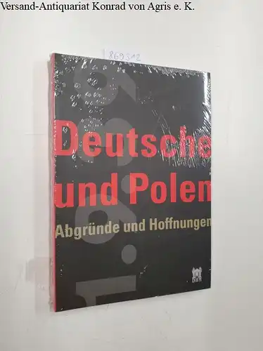 Asmuss, Burkhard (Herausgeber): Deutsche und Polen - 1.9.39: Abgründe und Hoffnungen. 