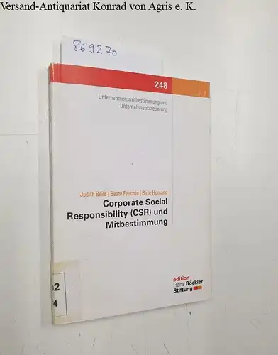 Beile, Judith, Beate Feuchte und Birte Homann: Corporate Social Responsibility (CSR) und Mitbestimmung  (Edition der Hans-Böckler-Stiftung)
 Fünf Unternehmungsbeispiele. 