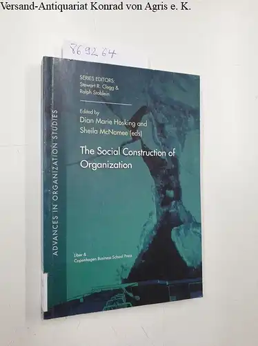 Hosking, Dian Marie and Sheila McNamee: The Social Construction of Organization
 Advances in Organization Studies. 