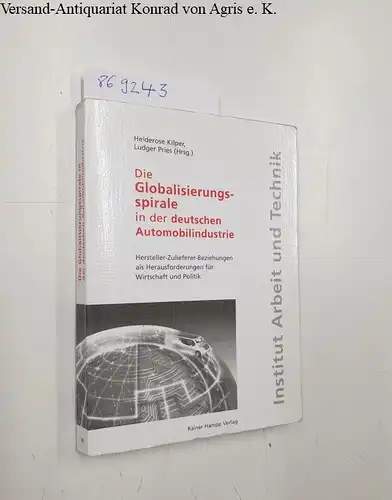 Kilper, Heiderose und Ludger Pries: Die Globalisierungsspirale in der deutschen Automobilindustrie
 Hersteller-Zulieferer-Beziehungen als Herausforderung für Wirtschaft und Politik (Arbeit und Technik). 