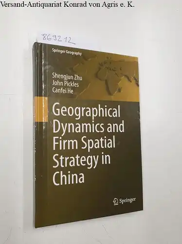 Zhu, Shengjun, John Pickles and Canfei He: Geographical Dynamics and Firm Spatial Strategy in China (Springer Geography). 