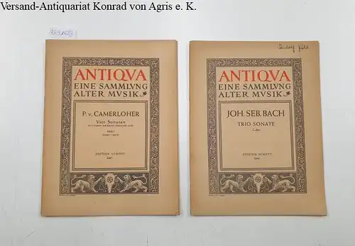Antiqua - Sammlung Alter Musik (2 Notenhefte) : P. v. Camerloher - Vier Sonaten für Violine und Klavier, Violoncello ad. lib - Heft 1 (Sonate 1 und 2) [2467] / J. S. Bach - Trio-Sonate C-dur [2464]