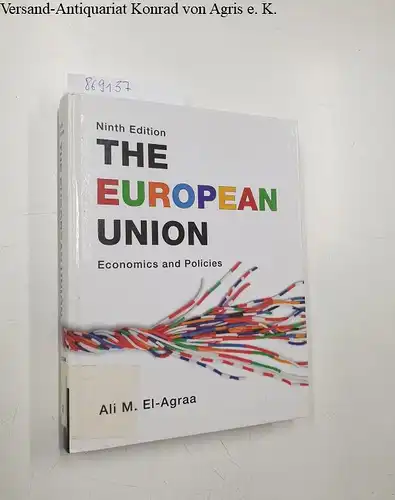El-Agraa, Ali M: The European Union. Economics and Policies. 