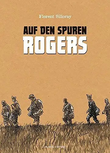 Ulrich, Johann, Florent Silloray und Florent Silloray: Auf den Spuren Rogers. 