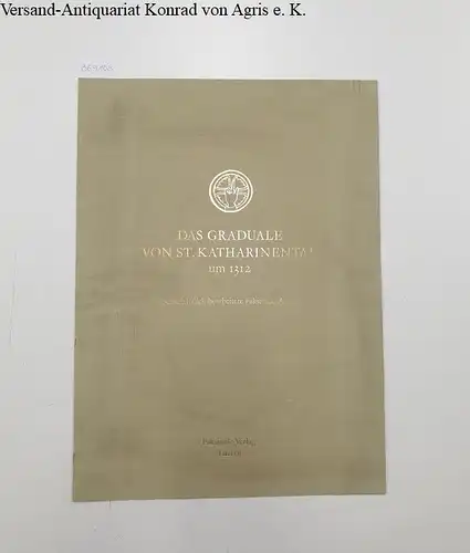 Duft, Johannes, Erwin Gradmann Bruno Meyer u. a: Das Graduale von St. Kathrinental um 1312. 