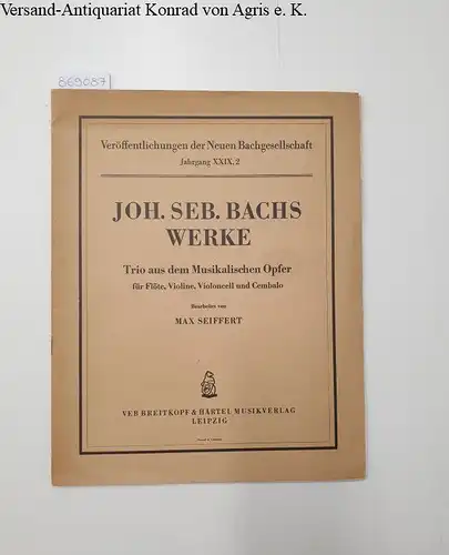 Johann Sebastians Werke: Trio aus dem Musikalischen Opfer für Flöte, Violine, Violoncell und Cembalo