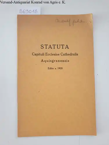 Vogt, Josephus und Sträter: Statuta Capituli Ecclesiae Cathedralis Aquisgranensis
 Edita a. 1935. 