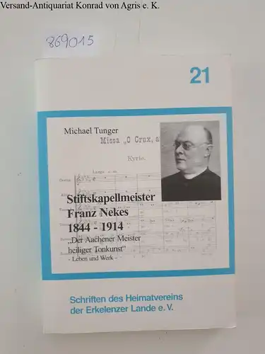 Tunger, Michael: Stiftskapellmeister Franz Nekes 1844 - 1914 : "der Aachener Meister heiliger Tonkunst" - Leben und Werk
 (= Schriften des Heimatvereins der Erkelenzer Lande e. V., Nr. 21). 