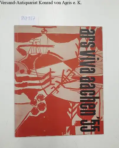 Kulturkreis im Bundesverband der Deutschen Industrie e.V: ars viva aachen '55. Ausstellungskatalog. 
