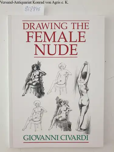 Civardi, Giovanni and Grazia Cortese: Drawing the Female Nude. 