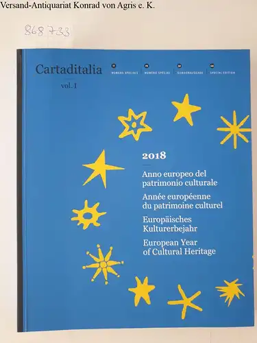 Instituto Italiano di  Cultura Brüsel (Hrsg.): Cartaditalia Vol. I : Europäisches Kulturerbejahr 2018 / Zeitgenössische italienische Kulturzeitschrift. 