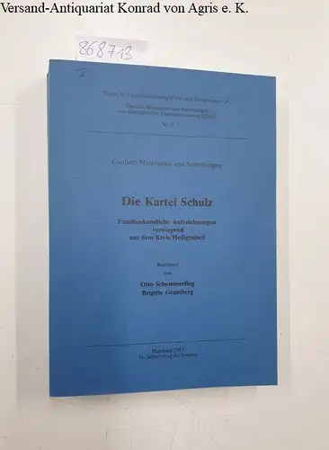 Schemmerling, Otto und Brigitte Gramberg: Die Kartei Schulz. Familienkundliche Aufzeichnungen vorwiegend aus dem Kreis Heiligenbeil
 Quellen, Materialien und Sammlungen. 