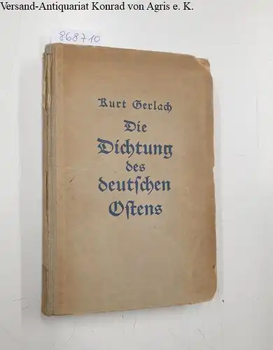 Gerlach, Kurt: Die Dichtung des deutschen Ostens 
 Umriß zu einer ostelbischen Literaturgeschichte. 