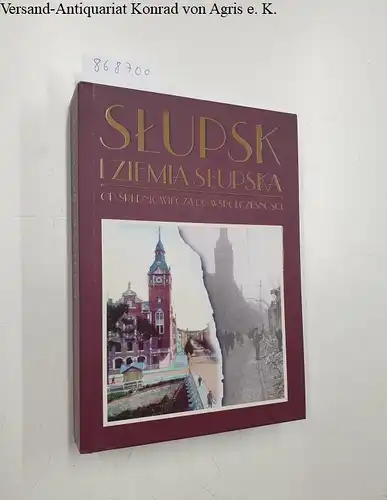 Skóra, Wojciech Teterycz-Puzio Agnieszka: Slupsk i ziemia slupska od sredniowiecza do wspólczesnosci. 