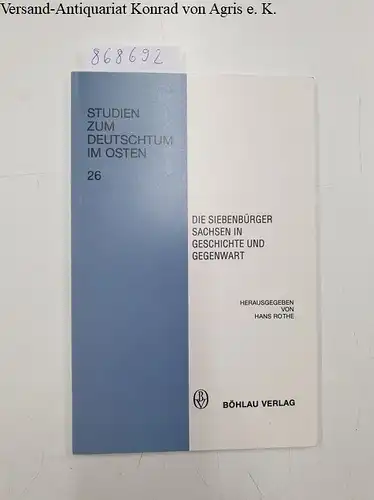 Rothe, Hans: Die Siebenbürger Sachsen in Geschichte und Gegenwart. 