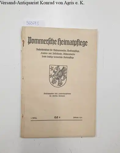 Murawski, Dr: Pommersche Heimatpflege: 1. Jahrgang, Heft 4, Juli 1931 Nachrichtenblatt für Museumswesen, Denkmalpflege, Landes- und Volkskunde, Büchereiwesen sowie sonstige heimatlich Kulturpflege. 