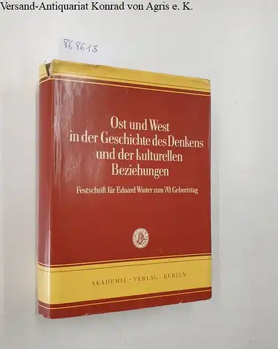 Steinitz, W. (Hrsg.), P. N. (Hrsg.) Berkov B. (Hrsg.) Suchodolski u. a: Ost und West in der Geschichte des Denkens und der kulturellen Beziehungen
 Festschrift fur Eduard Winter zum 70. Geburtstag. 