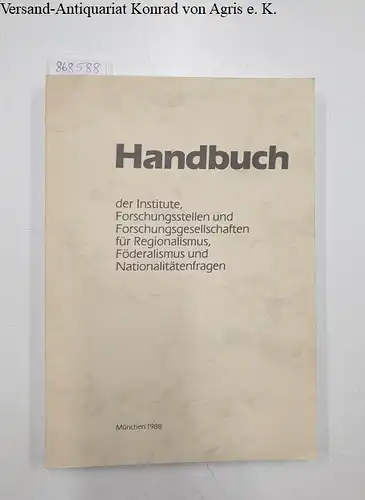 Veiter, Theodor: Handbuch der Institute, Forschungsstellen und Forschungsgesellschaften für Regionalismus, Förderalismus und Nationalitätenfragen mit Einbeziehung auch ethnischer Komponenten von Flüchtlingsfragen. 