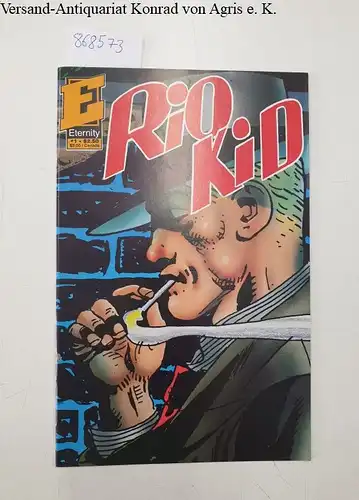 Eternity Comics: Rio Kid No.1, (of 3), September 1991. 