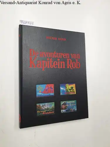 Kuhn, Pieter J: De Avonturen Van Kaptein Rob : Volledige Werken 14. 