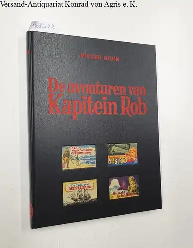 Kuhn, Pieter J: De Avonturen Van Kaptein Rob : Volledige Werken 13. 