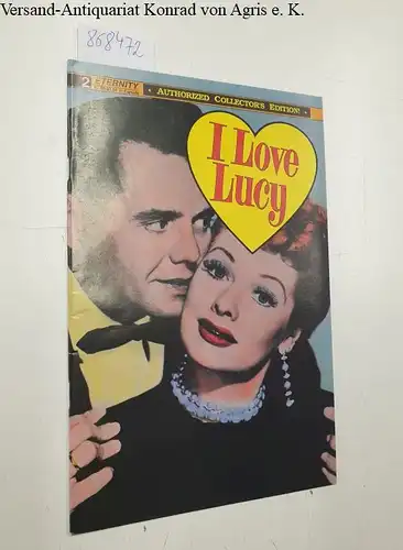 Eternity Comics (Hrsg.): I Love Lucy: Authorized collector´s Series! Book No.2 ( of Six), June 1990. 