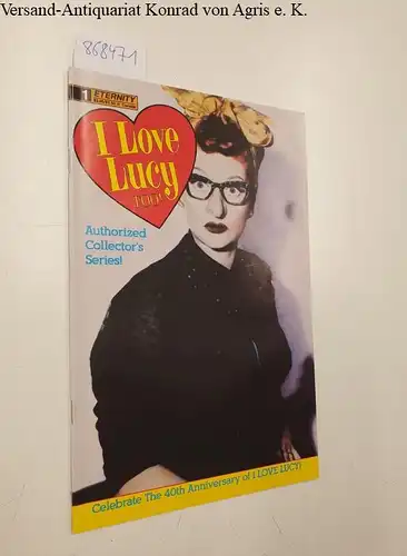 Eternity Comics (Hrsg.): I Love Lucy too! Authorized collector´s Series! Book Two No.1 ( of Six), November 1990
 Celebrate The 50th Anniversary of I LOVE LUCY". 