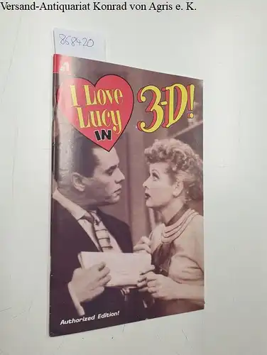 Eternity Comics (Hrsg.) and Malibu Comics: I Love Lucy in 3-D, No.1
 Authorized Edition !. 