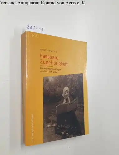 Swanson, John C: Fassbare Zugehörigkeit : Deutschsein im Ungarn des 20. Jahrhunderts
 ; aus dem Englischen von Monika Köpfer / Ludwig Maximilians Universität München. Institut.. 