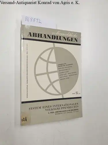 Braumüller, Wilhelm und Theodor Veiter: Völkerrechtliche Abhandlungen. Band 3 / I. Teil. System eines internationalen Volksgruppenrechts. 1. Teil: Grundlagen und Begriffe. 