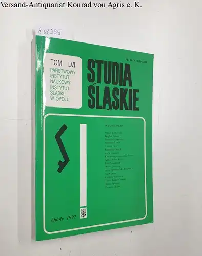 Panstwowy Instytut Naukowy (Hg.) und Instytut Slaski w Opolu (Hg.): Studia Slaskie Tom LVI 
 Zalozone przez seweryna wysloucha. 