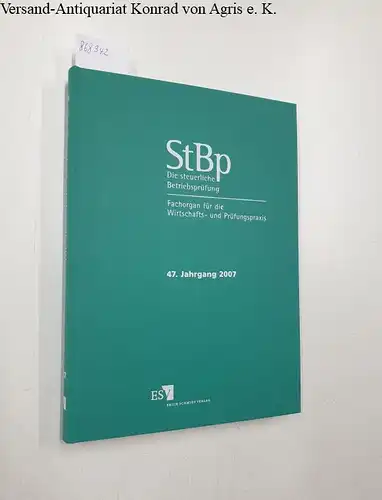 Höppner, Horst-Dieter (Hg.): Die steuerliche Betriebsprüfung [=StBp] 2007 
 Fachorgan für die Wirtschafts- und Prüfungspraxis. 