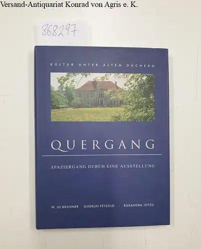 Brunner, W. Jo, Gudrun Petzold und Ruxandra Jotzu: Quergang. Spaziergang durch eine Ausstellung
 Kultur unter alten Dächern e.V., Ausstellung 1.Juni - 22.Juni 1997. 
