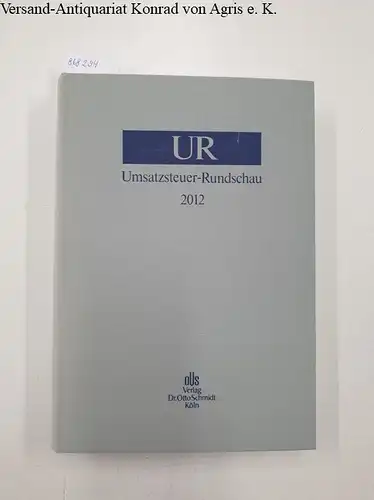 Humbert, Rolf-Peter (Red.): Umsatzsteuer-Rundschau [= UR] 2012. 