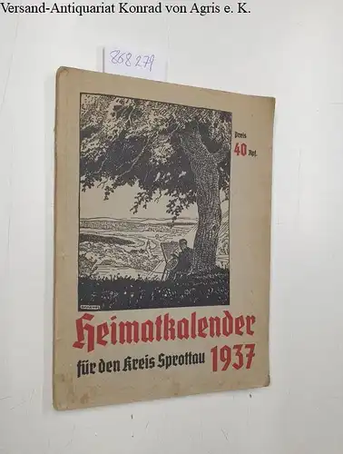 Sprottau: Heimatkalender für den Kreis Sprottau 1937 (Nordschlesien). 