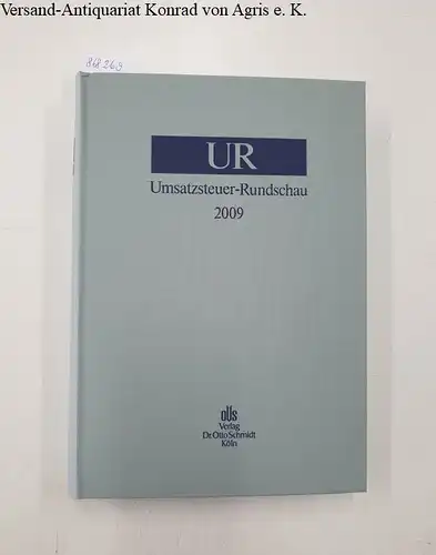 Humbert, Rolf-Peter (Red.): Umsatzsteuer-Rundschau [= UR] 2009. 
