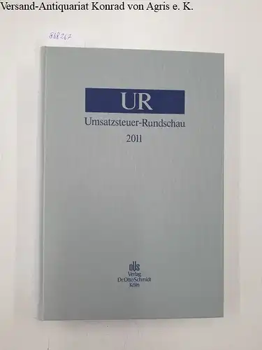 Humbert, Rolf-Peter (Red.): Umsatzsteuer-Rundschau [= UR] 2011. 