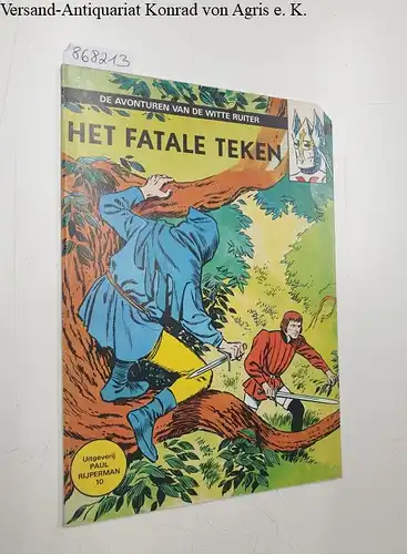 Funcken, L: De Avonturen Van De Witte Ruiter : Het Fatale Teken. 