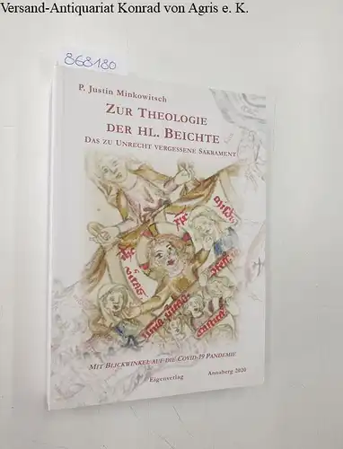 Minkowitsch, Justin Markus: Zur Theologie der Hl. Beichte: Das zu Unrecht vergessene Sakrament
 Pater Justin M. Minkowitsch OCist. 