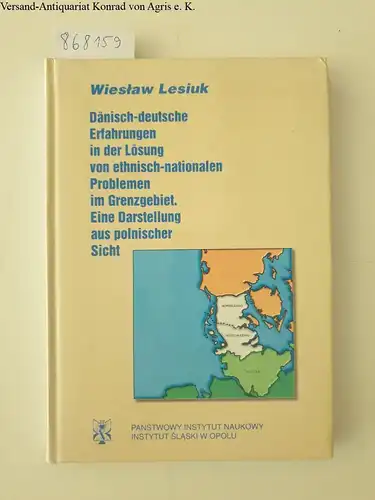 Lesiuk, Wieslaw: Dänisch-deutsche Erfahrungen in der Lösung von ethnisch-nationalen Problemen im Grenzgebiet : eine Darstellung aus polnischer Sicht
 Mit einem Vorw. von Karl-Heinz Harbeck und...