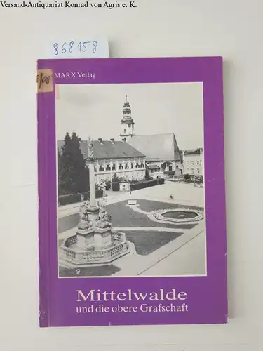 Marx, Jörg: Mittelwalde und die obere Grafschaft. 