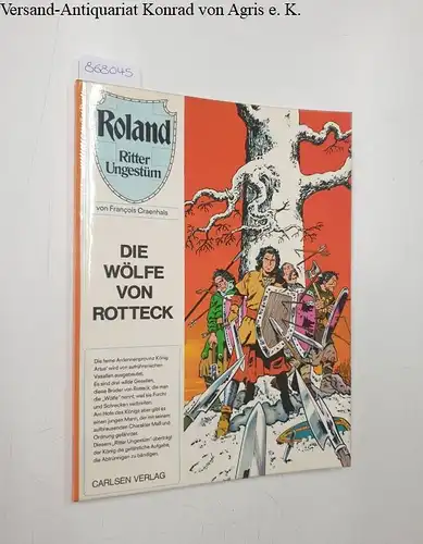 Craenhals, François: Roland. Ritter Ungestüm:  Die Wölfe von Rotteck. 